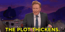 Conan O Brien Plot Thickens GIF - Conan O Brien Plot Thickens Plot GIFs