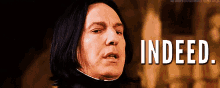 Snape Indeed GIF - Snape Indeed Alan Rickman GIFs