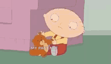 family guy stewie griffin my patience