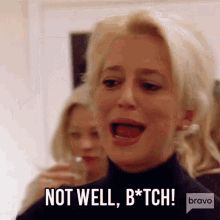 Not Well Bitch Real Housewives Of New York GIF - Not Well Bitch Real Housewives Of New York Rhony GIFs