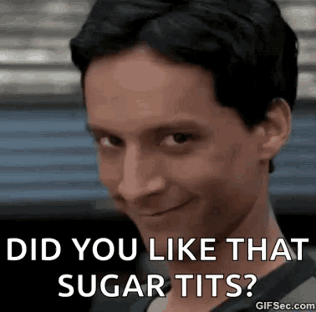 You Know What I Mean,iykwim,Did You Like That,Sugar Tits,community,Abed Nad...