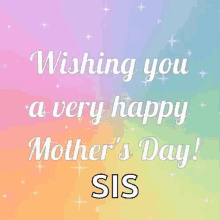 Happy Mothers Day Sister GIF - Happy Mothers Day Sister GIFs