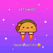 Taco Ship Lets Just Taco About It GIF - Taco Ship Taco Lets Just Taco About It GIFs