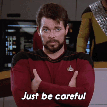 Just Be Careful William Riker GIF - Just Be Careful William Riker Star Trek GIFs