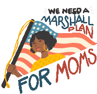 We Need A Marshall Plan For Moms Eliz Dia De Las Madres Sticker - We Need A Marshall Plan For Moms Marshall Plan Moms Stickers