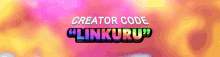 linkuru creator code use code use creator code creator code linkuru