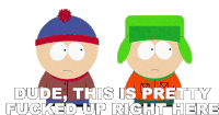 Dude This Is Pretty Fucked Up Right Here Stan Marsh Sticker - Dude This Is Pretty Fucked Up Right Here Stan Marsh Kyle Broflovski Stickers