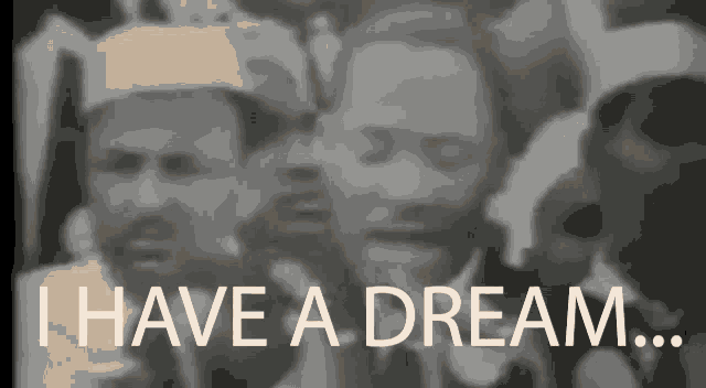I Have A Dream Martin Luther King GIF - I Have A Dream Martin Luther King Mlk GIFs