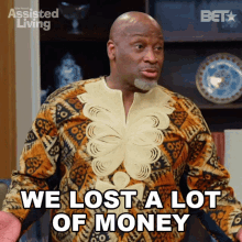 We Lost A Lot Of Money Efe Omowale GIF - We Lost A Lot Of Money Efe Omowale Assisted Living GIFs