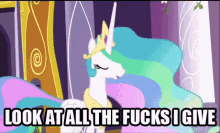 Look At All The Fucks I Give GIF - My Little Pony Look At All The Fucks I Give GIFs