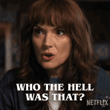 Who The Hell Was That Joyce Byers GIF - Who The Hell Was That Joyce Byers Winona Ryder GIFs