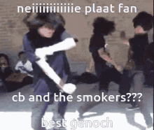 Nei Plat Fan Romco Kelder GIF - Nei Plat Fan Romco Kelder Cb And The Smokers GIFs
