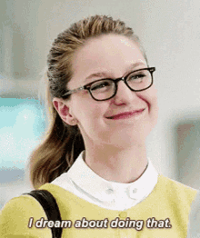I Dream A Bout Doing That Supergirl GIF - I Dream A Bout Doing That Supergirl Melissa Benoist GIFs