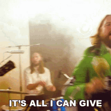 its all i can give the sheepdogs keep on loving you thats all i can give its the only thing i can give