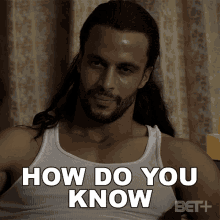 How Do You Know So Much The Highest GIF - How Do You Know So Much The Highest Ruthless GIFs