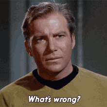 Whats Wrong Captain Kirk GIF - Whats Wrong Captain Kirk Star Trek GIFs