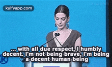 Taliciaec..With All Due Respect, I Humblydecent. I'M Not Being Brave, I'M Beinga Decent Human Being.Gif GIF - Taliciaec..With All Due Respect I Humblydecent. I'M Not Being Brave I'M Beinga Decent Human Being GIFs