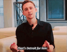 That'S Detroit For Him - Detroit GIF - Detroit Tom Hiddleston Thats Detroit For Him GIFs