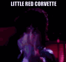 little red corvette prince 80s music baby youre much too fast