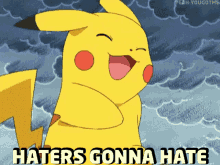 Haters Haters Gonna Hate GIF - Haters Haters Gonna Hate Pikachu GIFs