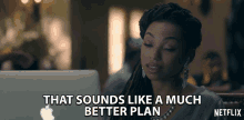 That Sounds Like A Much Better Plan Logan Browning GIF - That Sounds Like A Much Better Plan Logan Browning Samantha White GIFs