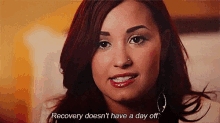 Recovery Doesn'T Have A Day Off GIF - Recovery Recovery Doesnt Have A Day Off Demi Lovato GIFs