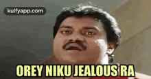Orey Niku Jealous Ra.Gif GIF - Orey Niku Jealous Ra Kulfy Tamil GIFs