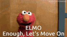 Elmo Enough GIF - Elmo Enough Lets Move On GIFs