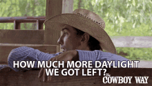 How Much More Daylight We Got Left Cody Harris GIF - How Much More Daylight We Got Left Cody Harris The Cowboy Way GIFs