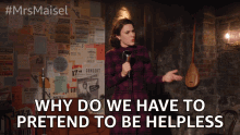 Why Do We Have To Pretend To Be Helpless When Were Not Helpless GIF - Why Do We Have To Pretend To Be Helpless When Were Not Helpless Dont Need Help GIFs