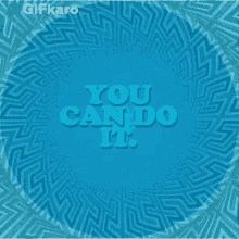 you can do it gifkaro you can pull it off youll succeed quotes