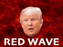 Red Wave Donald Trump GIF - Red Wave Donald Trump GIFs