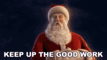 Keep Up The Good Work Santa Claus GIF - Keep Up The Good Work Santa Claus The Polar Express GIFs