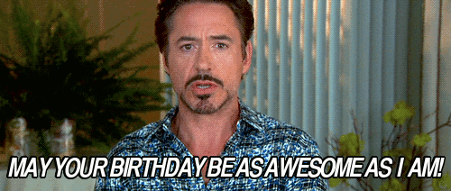 May Your Birthday Be As Awesome As I Am Iron Man Gif Ironman Awesome Robertdowneyjr Discover Share Gifs