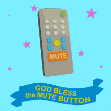 God Bless God Bless The Mute Button GIF - God Bless God Bless The Mute Button Mute GIFs
