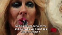 Don'T Even Try To Come Between Me And My Makeup GIF - Strangeaddictions Tlc Audio GIFs