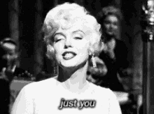 Marilyn Monroe Just You GIF - Marilyn Monroe Just You Vintage GIFs