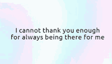Thanks For Being There For Me Always There For Me GIF - Thanks For Being There For Me There For Me Always There For Me GIFs