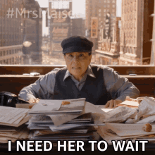I Need Her To Wait Susie Myerson GIF - I Need Her To Wait Susie Myerson The Marvelous Mrs Maisel GIFs