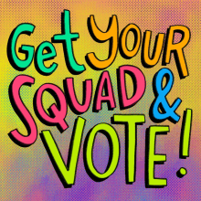 Get Your Squad And Vote Best Friends GIF - Get Your Squad And Vote Squad Best Friends GIFs