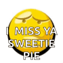 emoji i miss you im iss ya sweetie pie smiley boo boo
