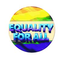 equality for all rainbow equality act passed lgbtq rights pass the equality act now