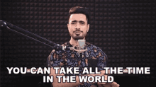 You Can Take All The Time In The World Unmesh Dinda GIF - You Can Take All The Time In The World Unmesh Dinda Piximperefct GIFs