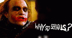 Why So Serious? GIF - Joker GIFs