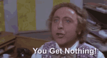 None For Gretchen Weiners GIF - Nothing Yougetnothing Willywonka GIFs