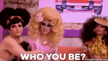 Kennedy Davenport Who You Be GIF - Kennedy Davenport Who You Be Drag Queen GIFs