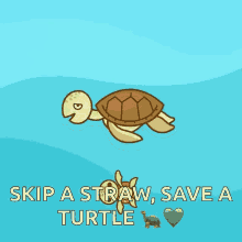Skip A Straw Save Turtle GIF - Skip A Straw Save Turtle Turtles GIFs