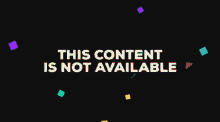 This Content Is Not Available Confetti GIF - This Content Is Not Available Confetti Spin GIFs