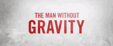 The Man Without Gravity Title Sequence GIF - The Man Without Gravity Title Sequence Intro GIFs
