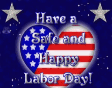 Happy Labor Day Weekend Have A Safe And Happy Labor Day GIF - Happy Labor Day Weekend Have A Safe And Happy Labor Day Labor Day Weekend2018 GIFs